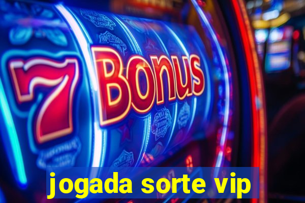 jogada sorte vip